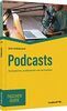 Podcasts: Konzipieren, produzieren und vermarkten (Haufe TaschenGuide)