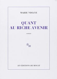 Quant au riche avenir