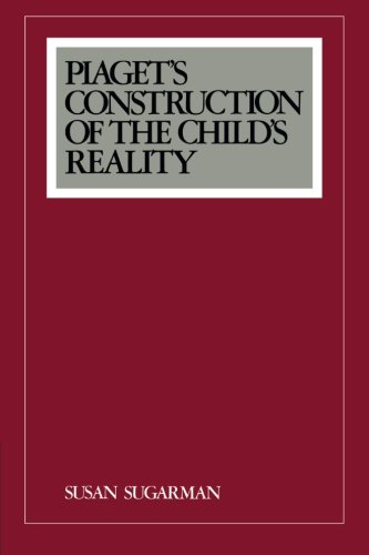Piaget's Construction of the Child's Reality