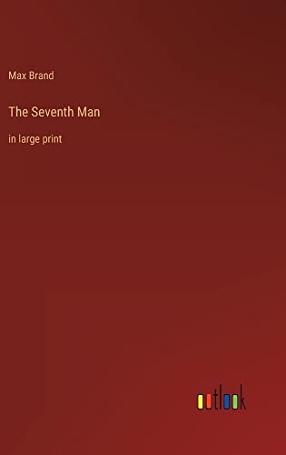 The Seventh Man: in large print