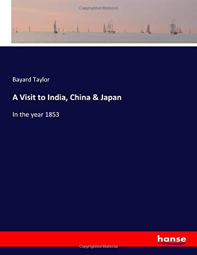 A Visit to India, China & Japan: In the year 1853