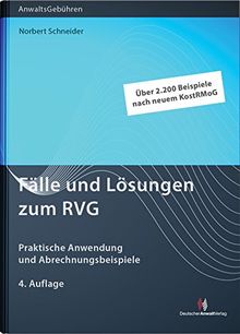 Fälle und Lösungen zum RVG: Praktische Anwendung und Abrechnungsbeispiele
