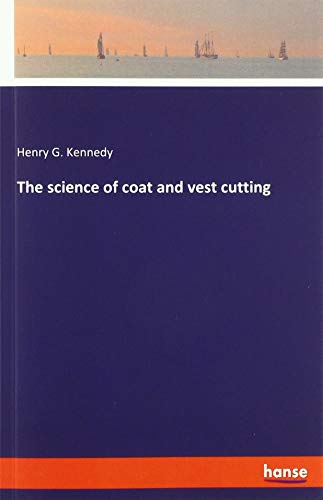 The science of coat and vest cutting