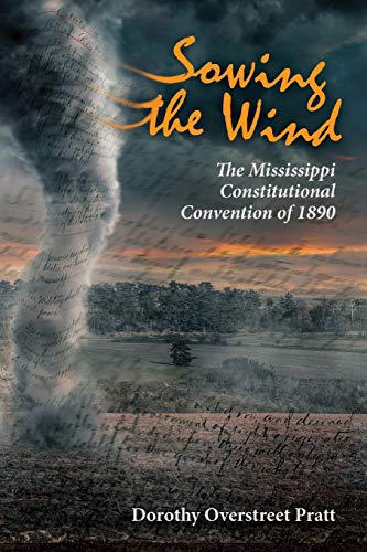 Sowing the Wind: The Mississippi Constitutional Convention of 1890