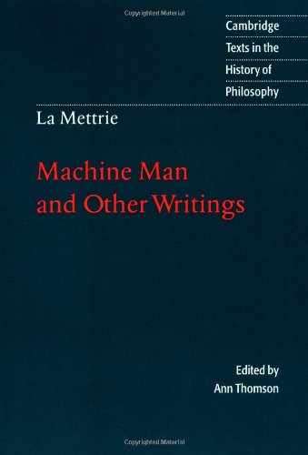 Thomson La Mettrie, Machine Man & Writings, Machine Man And Other Writings (Cambridge Texts In The History Of Philosophy)