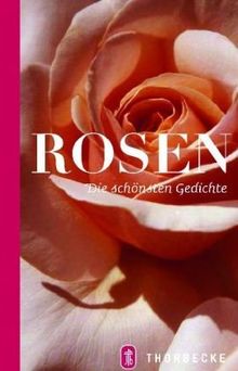 Rosen: Die schönsten Gedichte