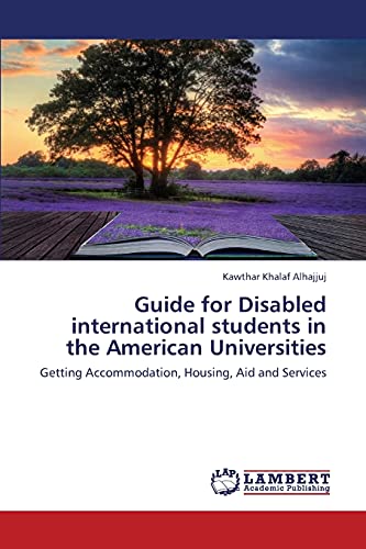 Guide for Disabled international students in the American Universities: Getting Accommodation, Housing, Aid and Services