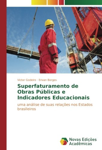 Superfaturamento de Obras Públicas e Indicadores Educacionais: uma análise de suas relações nos Estados brasileiros