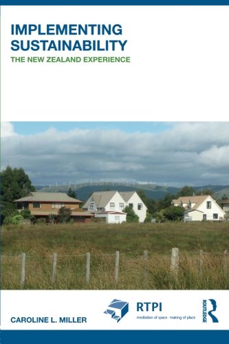 Implementing Sustainability: The New Zealand Experience (RTPI Library Series) (The Rtpi Library Series)