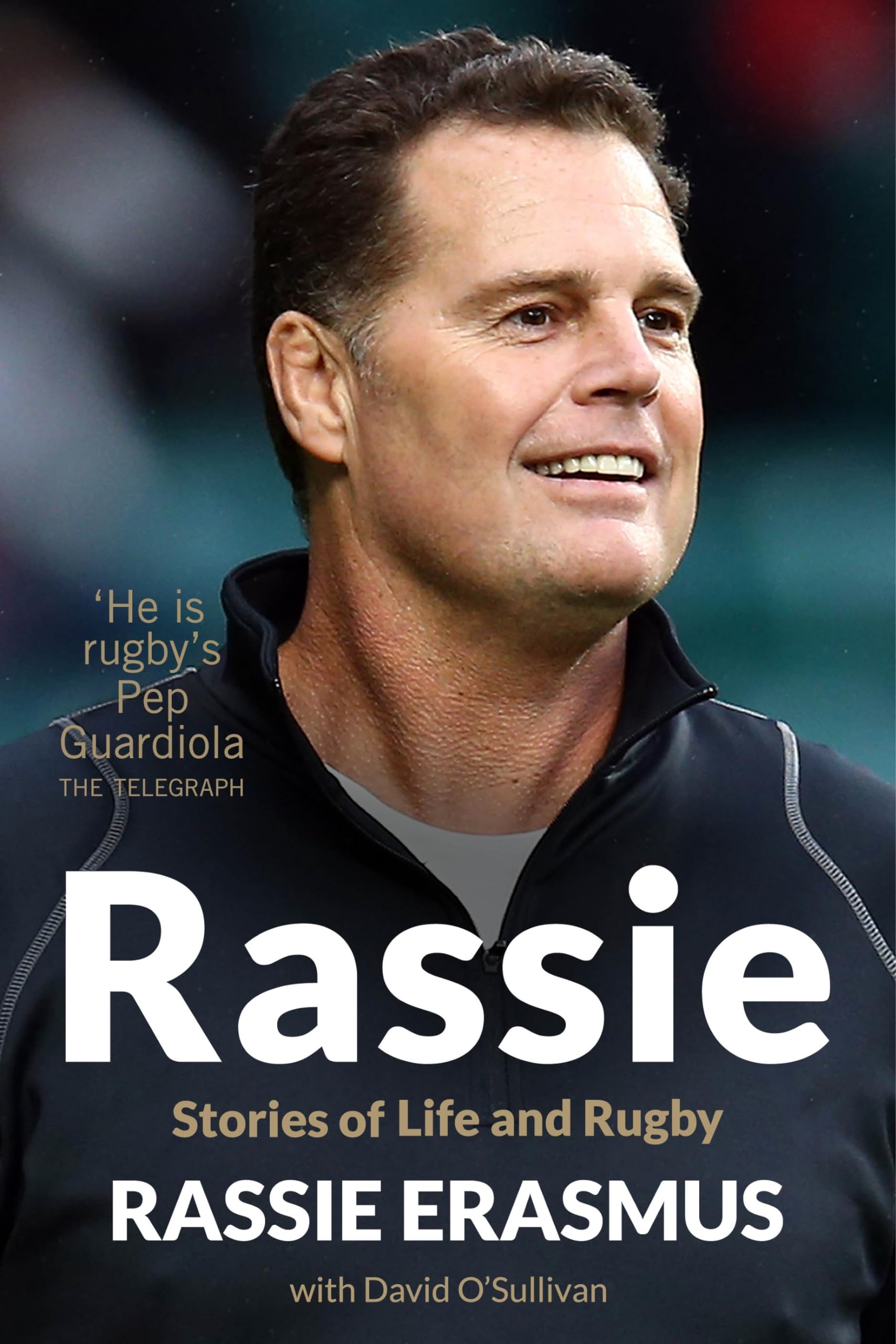 Rassie Erasmus Rassie, The Inspirational Autobiography From South Africa's Double World-Cup Winning Coach