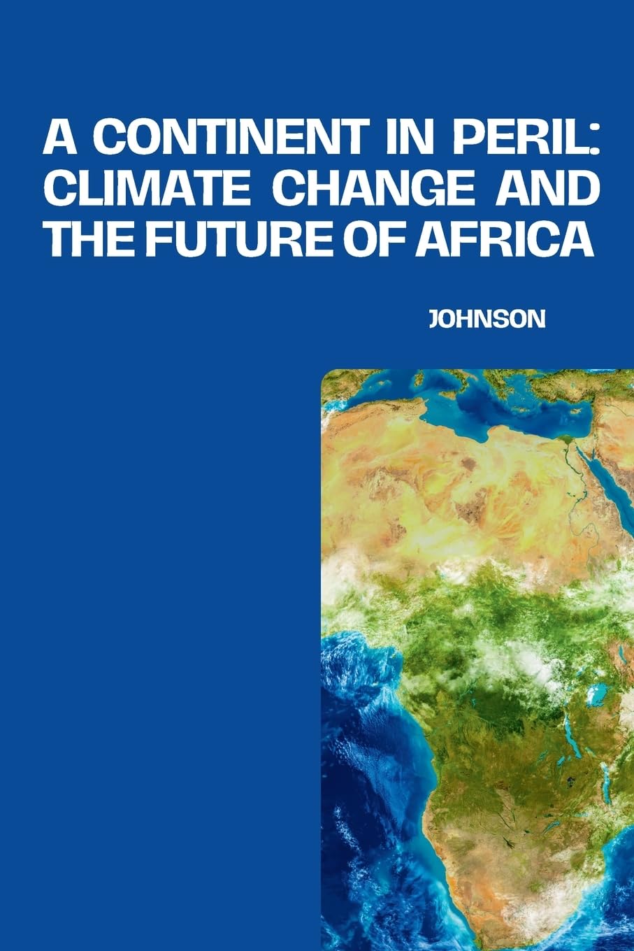 A Continent in Peril: Climate Change and the Future of Africa: DE