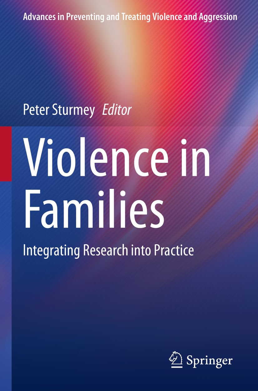 Violence in Families: Integrating Research into Practice (Advances in Preventing and Treating Violence and Aggression)
