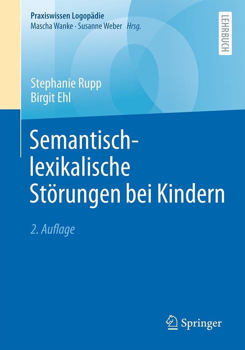 Semantisch-lexikalische Störungen bei Kindern (Praxiswissen Logopädie)