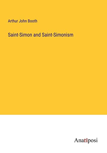 Saint-Simon and Saint-Simonism