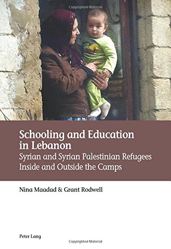 Schooling and Education in Lebanon: Syrian and Syrian Palestinian Refugees Inside and Outside the Camps