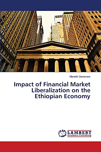 Impact of Financial Market Liberalization on the Ethiopian Economy