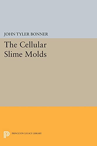 Bonner, John Tyler Cellular Slime Molds (Princeton Legacy Library)