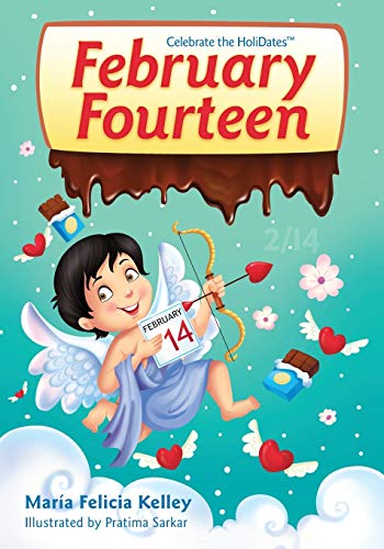 February Fourteen: 2/14 (Celebrate the Holidates(r))