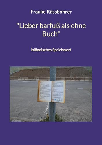 Lieber barfuß als ohne Buch: Isländisches Sprichwort