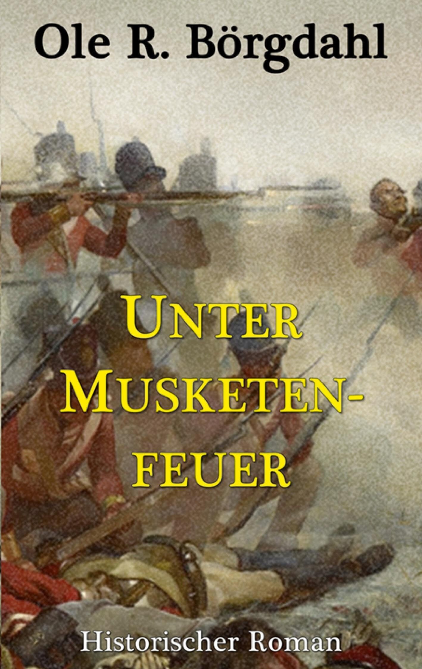 Unter Musketenfeuer