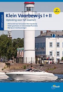 Cursusboek klein vaarbewijs I + II: studieboek voor het examen (ANWB cursusboeken)