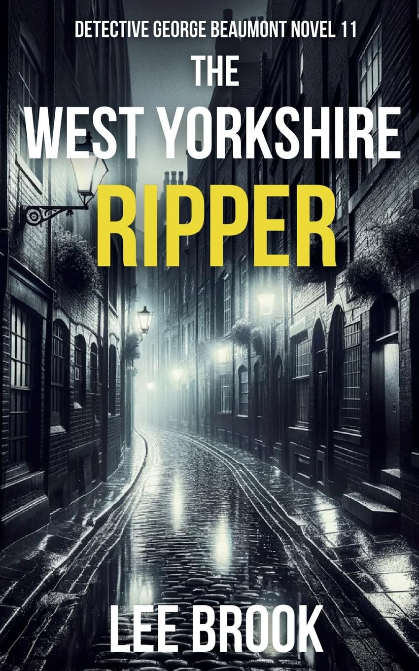 The West Yorkshire Ripper (Detective George Beaumont, Band 11)