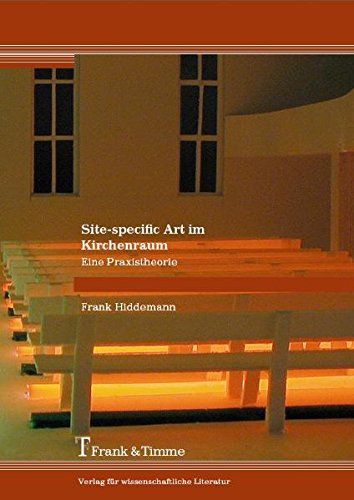 Site-Specific Art im Kirchenraum: Eine Praxistheorie