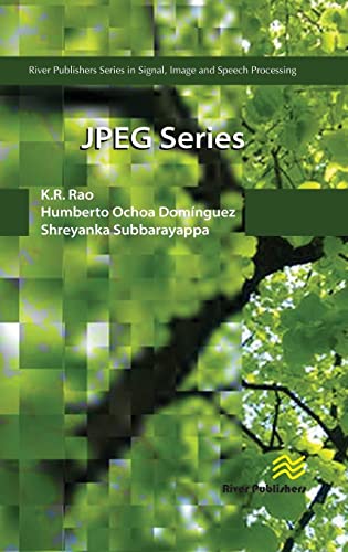 JPEG Series (River Publishers in Signal, Image and Speech Processing)