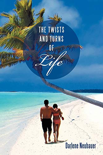 THE TWISTS AND TURNS OF LIFE