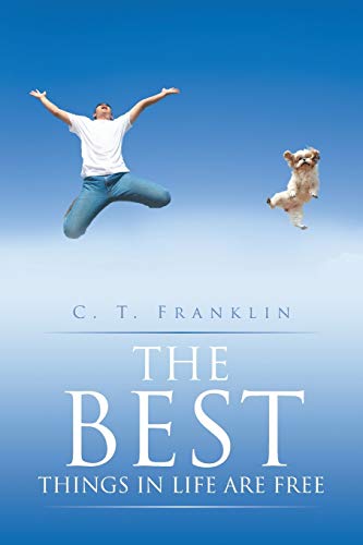 THE BEST THINGS IN LIFE ARE FREE