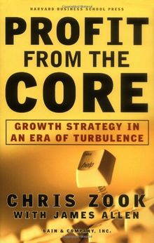Profit from the Core: Growth Strategy in an Era of Turbulence | Buch | Zustand gut