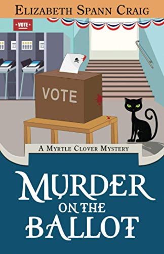 Murder on the Ballot (A Myrtle Clover Cozy Mystery, Band 17)
