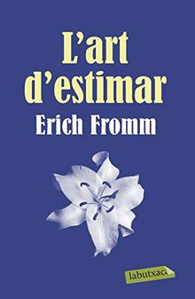 L'art d'estimar (LABUTXACA, Band 91)