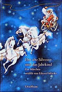 Der alte Silvester und das Jahrkind