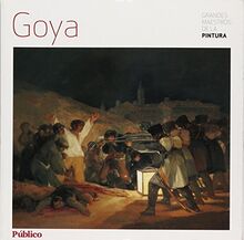 GOYA. Grandes maestros de la pintura