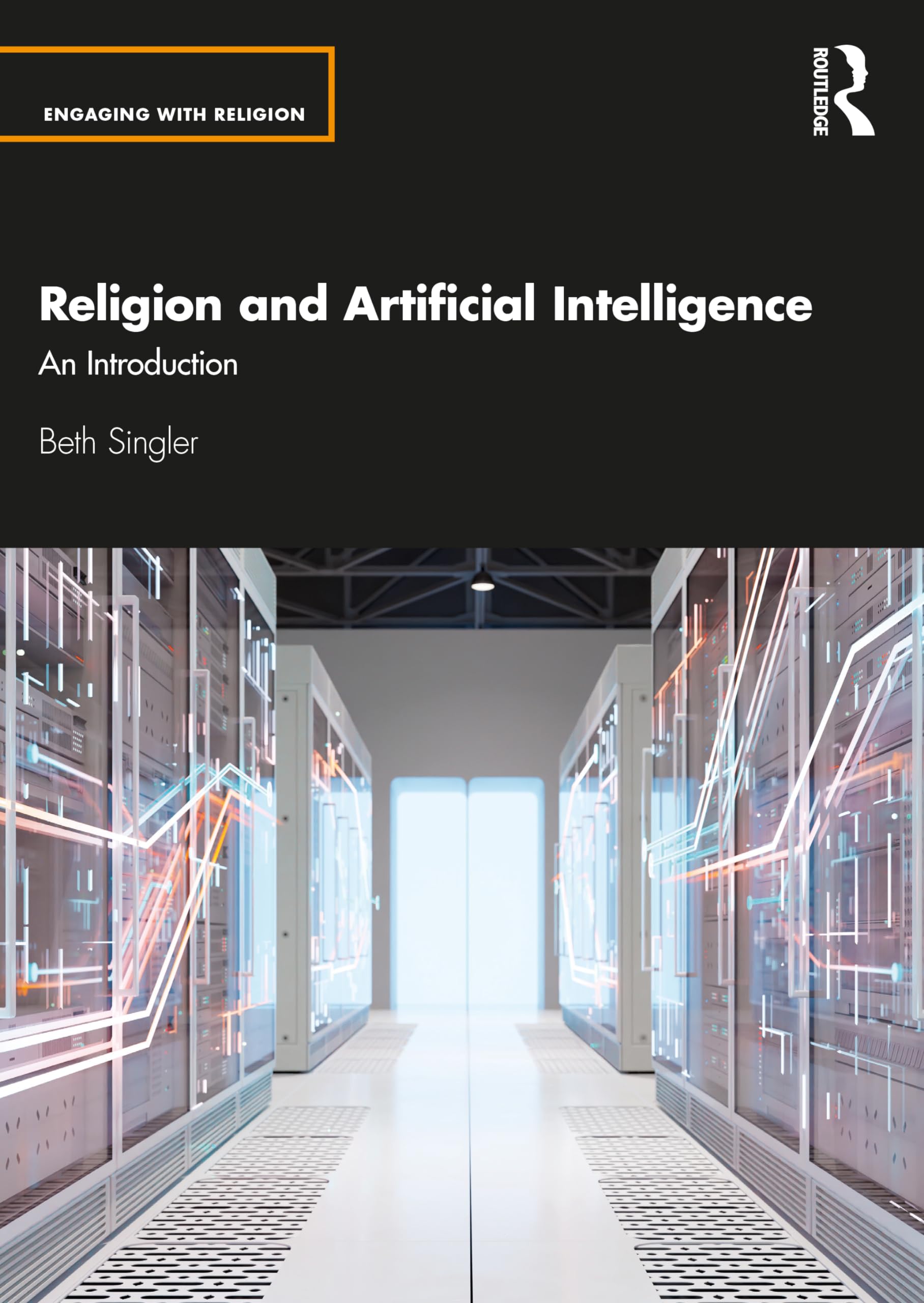 Religion and Artificial Intelligence: An Introduction (Engaging With Religion)
