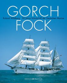 Gorch Fock: 50 Jahre Schulschiff der Deutschen Marine