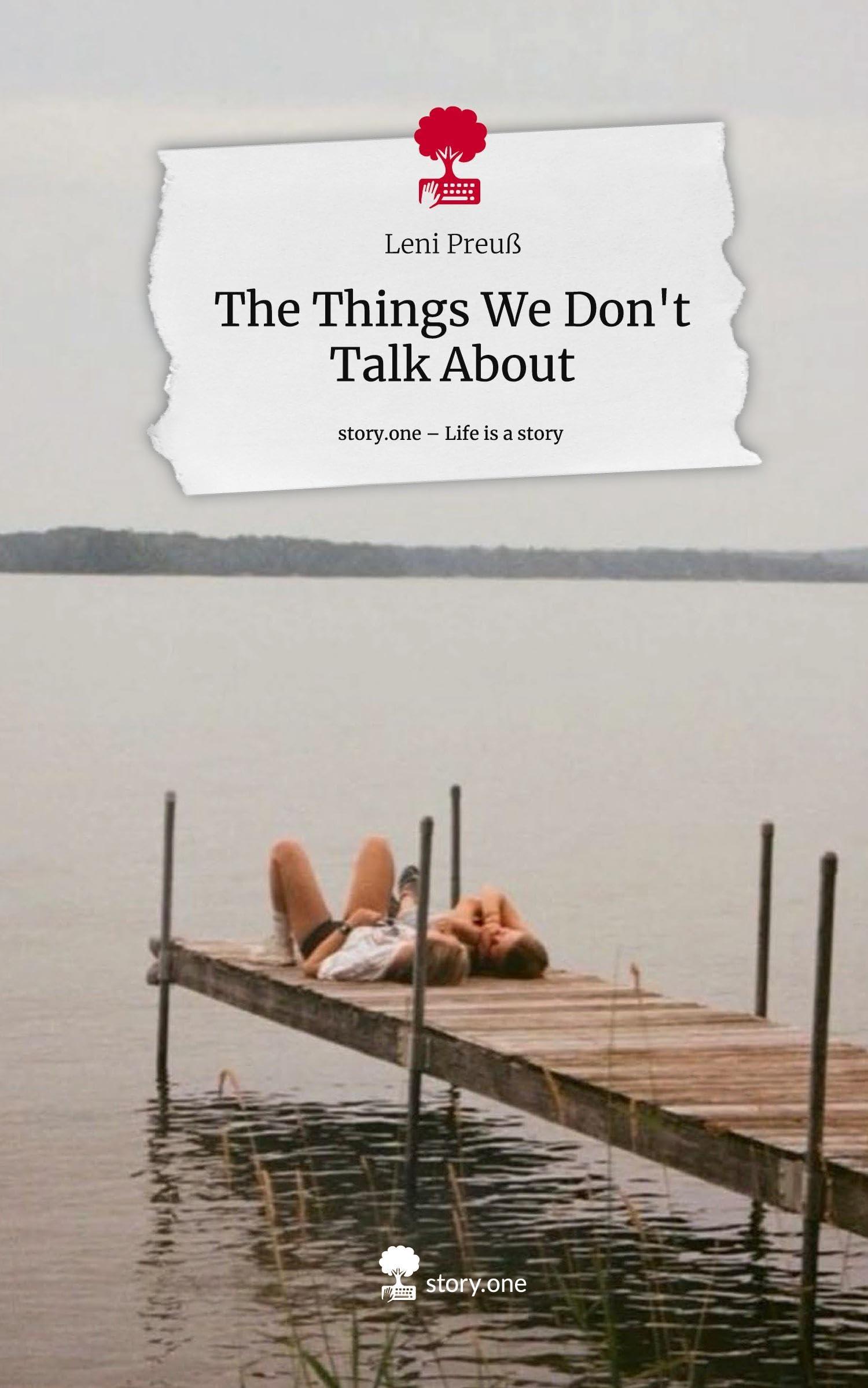 The Things We Don't Talk About. Life is a Story - story.one: DE