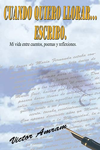 Cuando Quiero Llorar . . . Escribo.