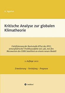 Kritische Analyse zur globalen Klimatheorie: Falsifizierung der Basisstudie KT97 des IPCC, atmosphärischer Treibhauseffekt von 33 K, mit den Messwerten des ERBS Satelliten an einem neuen Modell