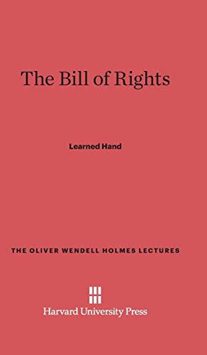 The Bill of Rights (Oliver Wendell Holmes Lectures, Band 1958)