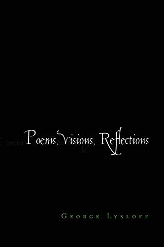 Poems, Visions, Reflections