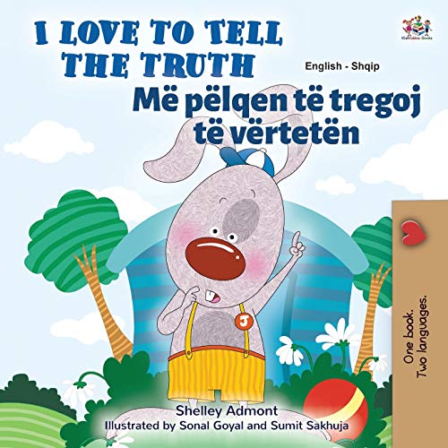 I Love to Tell the Truth (English Albanian Bilingual Children's Book) (English Albanian Bilingual Collection)