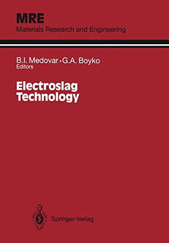 Electroslag Technology (Materials Research and Engineering)