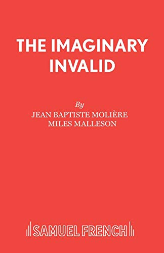The Imaginary Invalid (Acting Edition S.)