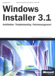 Windows Installer 3.1. Architektur, Troubleshooting und Patchmanagement von Kerl, Andreas  | Buch | Zustand gut