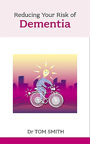Reducing Your Risk of Dementia (Overcoming Common Problems)