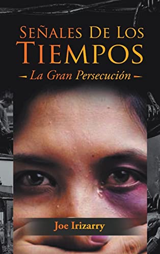 Señales De Los Tiempos: La Gran Persecución