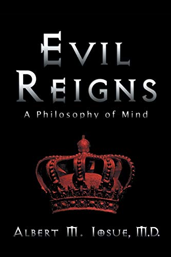 Evil Reigns: A Philosophy of Mind