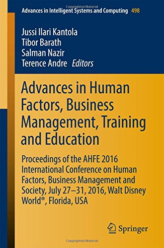 Advances in Human Factors, Business Management, Training and Education: Proceedings of the AHFE 2016 International Conference on Human Factors, ... in Intelligent Systems and Computing)